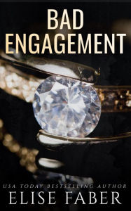 Title: Bad Engagement, Author: Elise Faber