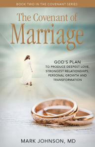 Title: The Covenant of Marriage, Author: Mark Johnson