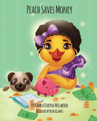 Title: Peach Saves Money, Author: Kamla Karina Millwood