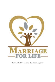 Title: Marriage For Life, Author: Kenneth Alford