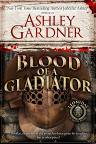 Title: Blood of a Gladiator, Author: Ashley Gardner