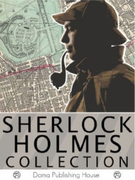Title: Sherlock Holmes Collection: 4 Novels, 58 Stories, Complete Series, A Study in Scarlet, The Sign of the Four, Author: Arthur Conan Doyle