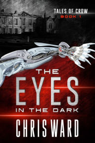 Title: The Eyes in the Dark, Author: Chris Ward