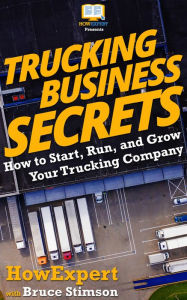 Title: Trucking Business Secrets, Author: HowExpert