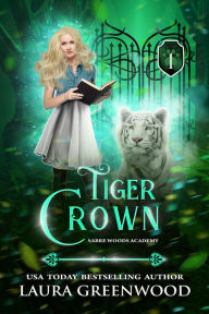 Title: Tiger Crown, Author: Laura Greenwood