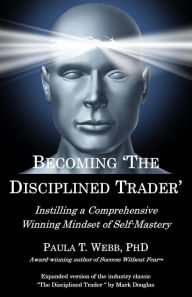 Title: Becoming the Disciplined Trader, Author: Mark Douglas