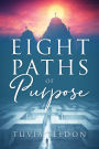 Eight Paths of Purpose