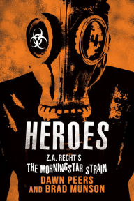 Title: Heroes: A Morningstar Strain Novel, Author: Dawn Peers