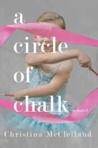 Title: A Circle of Chalk, Author: Christina McClelland