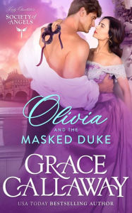 Title: Olivia and the Masked Duke: A Friends to Lovers Age Gap Hot Historical Romance, Author: Grace Callaway
