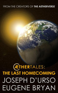 Title: The Last Homecoming, Author: Joseph D'urso