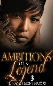 Title: Ambitions Of A Legend 3, Author: T.L. Joy