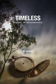 Title: Timeless, Author: Boone