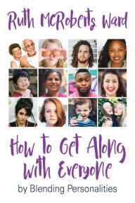 Title: How to Get Along with Everyone, Author: Ruth McRoberts Ward