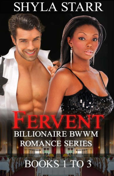 Fervent Billionaire BWWM Romance Series - Books 1 to 3