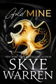 Title: Gold Mine, Author: Skye Warren