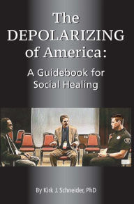 Title: The Depolarizing of America, Author: Kirk Schneider