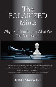 Title: The Polarized Mind, Author: Kirk Schneider