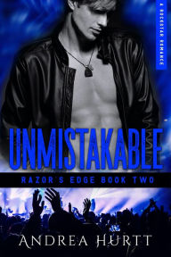 Title: Unmistakable: Razor's Edge - Book Two, Author: Andrea Hurtt