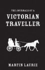 The Journals of a Victorian Traveller