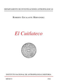 Title: El Cuitlateco, Author: Roberto Escalante Hernandez