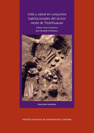 Title: Vida y salud en conjuntos habitacionales del sector oeste de Teotihuacan, Author: Liliana Torres Sanders