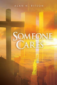 Title: Someone Cares, Author: Alan H. Ritson