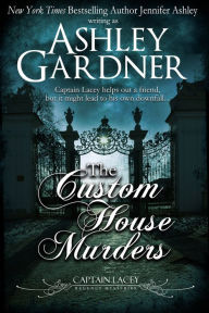 Title: The Custom House Murders, Author: Ashley Gardner