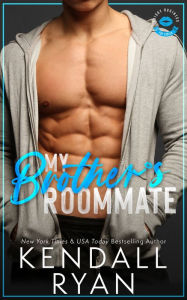 Title: My Brother's Roommate, Author: Kendall Ryan