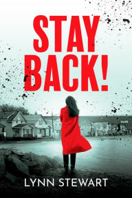 Title: Stay Back!, Author: Lynn Stewart