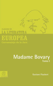 Title: Madame Bovary, Tomo I, Author: Gustave Flaubert