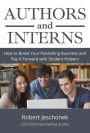 Authors and Interns: How to Boost Your Publishing Business and Pay It Forward with Student Helpers