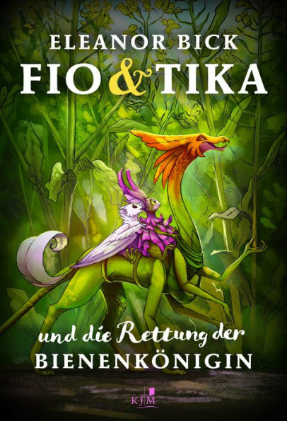 Fio & Tika und die Rettung der Bienenkonigin