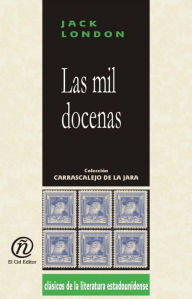 Title: Las mil docenas, Author: Jack London