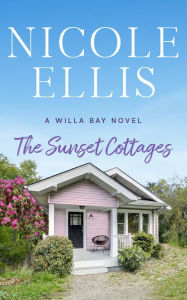Title: The Sunset Cottages, Author: Nicole Ellis