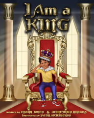 Title: I Am A King, Author: Ebony Jones