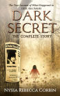 Dark Secret: The Complete Story