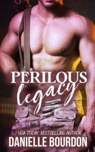 Title: Perilous Legacy, Author: Danielle Bourdon