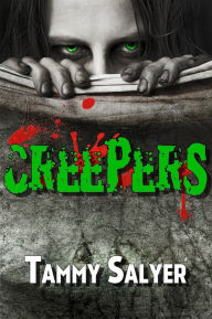 Title: Creepers, Author: Tammy Salyer