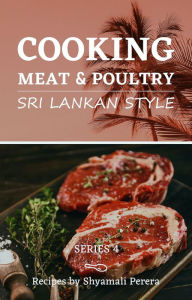 Title: Cooking Meat & Poultry, Author: Shyamali Perera