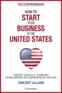 How to Start Your Business in the United States