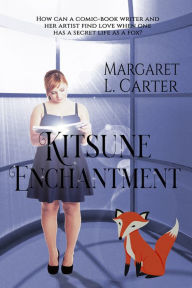 Title: Kitsune Enchantment, Author: Margaret L. Carter