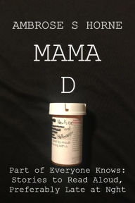 Title: Mama D, Author: Ambrose Horne