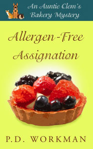 Title: Allergen-Free Assignation: A Cozy Culinary & Pet Mystery, Author: P. D. Workman