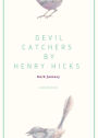 Devil Catchers by Henry Hicks