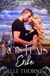 Title: Iron Flats Exile, Author: Elle Thorne