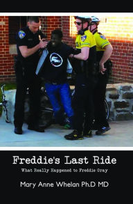 Title: Freddie's Last Ride, Author: Mary Anne Whelan Ph.D MD