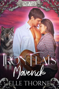 Title: Iron Flats Maverick, Author: Elle Thorne