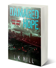 Title: Damaged Hope, Author: L. K. Hill