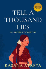Title: Tell A Thousand Lies: Women's Fiction Set In India, Author: Rasana Atreya